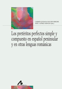 Los pretéritos perfectos simple y compuesto en español peninsular y en otras lenguas románicas