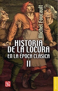 Historia de la locura en la época clásica II