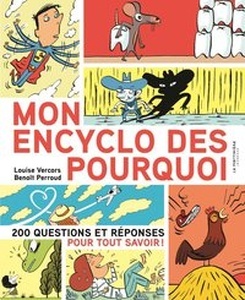 Mon encyclo des pourquoi. 200 questions et réponses pour tout savoir