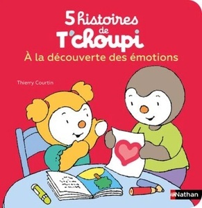 5 histoires de T'choupi - A la découverte des émotions