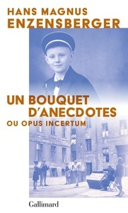 Un bouquet d anecdotes - ou opus incertum