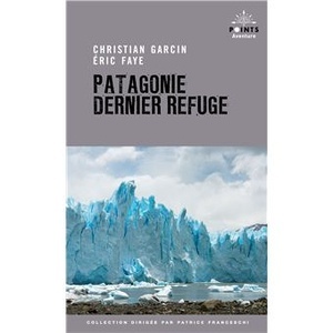 Patagonie dernier refuge