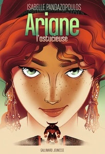 Héroïnes de la mythologie : Ariane l'astucieuse