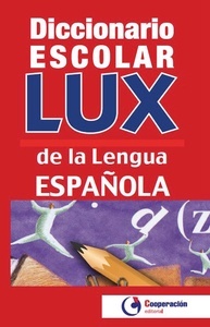 Diccionario escolar LUX de la lengua española