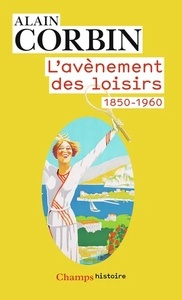 L'avènement des loisirs - 1850-1960