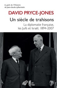 Un siècle de trahisons - La diplomatie française et les juifs, 1894-2007