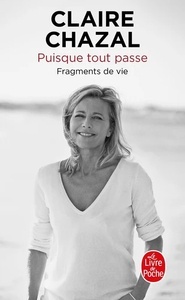 Puisque tout passe - fragments de vie