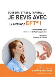 Douleur, stress, trauma  Je revis avec la méthode EFT* !