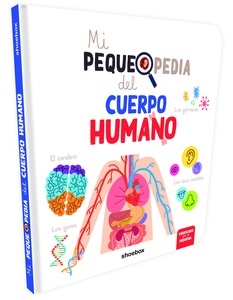 Mi pequepedia del cuerpo humano