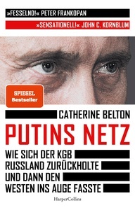 Putins Netz - Wie sich der KGB Russland zurückholte und dann den Westen ins Auge fasste