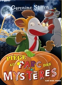 Geronimo Stilton Tome 63. Piège au parc des mystères