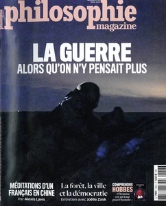 Philosophie Magazine N  158, avril 2022. La guerre alors qu'on n'y pensait plus