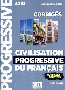 Civilitation progressive du français. Intermédiaire. Corrigés