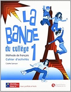 La Bande du collège 1 Cahier d'activités