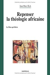Repenser la théologie africaine