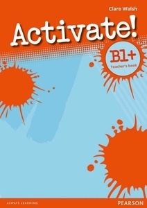 Activate! B1+ Teacher's Book