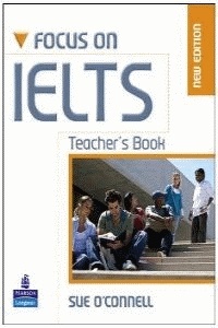 FOCUS ON IELTS TEACHERS BOOK