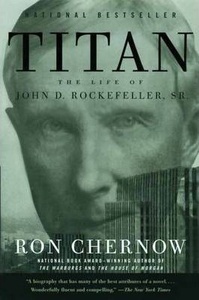 Titan : The Life of John D. Rockefeller, Sr.