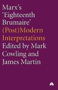 Marx's Eighteenth Brumaire : (Post)modern Interpretations