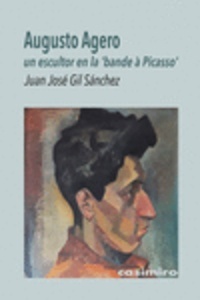 Augusto Agero, un escultor en la 'bande à Picasso'