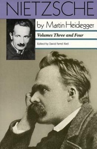 Nietzsche : Volume III : The Will to Power As Knowledge and As Metaphysics : Volume IV : Nihilism/2 Volumes in 1