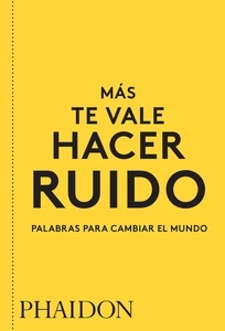 Más te vale hacer ruido