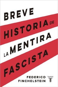 Breve historia de la mentira fascista