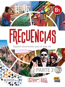 Frecuencias B1.2 - Libro del estudiante.Parte 2 (Unidades 6-10)