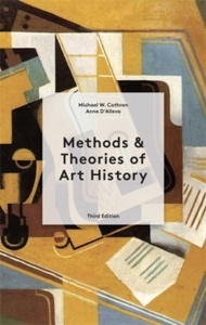 Methods x{0026} Theories of Art History Third Edition