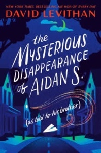 The Mysterious Disappearance of Aidan S.