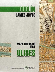 Dublín de James Joyce. Mapa literario de "Ulises" 1804