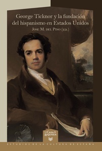 George Ticknor y la fundación del hispanismo en Estados Unidos