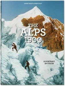 The Alps 1900. A Portrait in Color