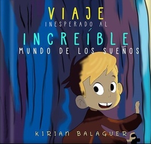 Viaje inesperado al increible mundo de los sueños