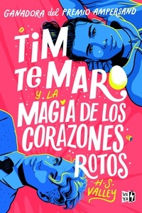 Tim te Maro y la magia de los corazones rotos