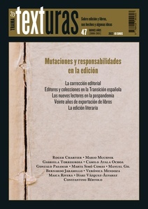 Texturas 47: Mutaciones y responsabilidades en la edición