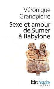Sexe et amour de sumer à Babylone