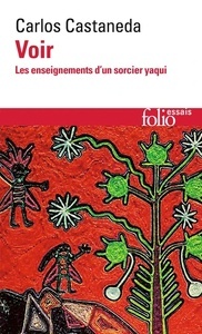 Voir. Les enseignements d'un sorcier yaqui