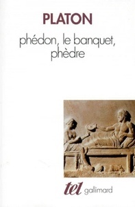 Phédon ; Le banquet ; Phèdre