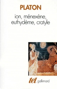 Ion. Ménexène. Euthydème. Cratyle