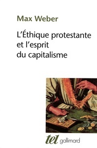 L'éthique protestante et l'esprit du capitalisme suivi d'autres essais