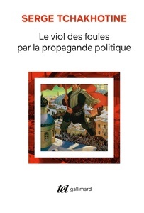 Le viol des foules par la propagande politique