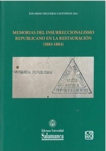 Memorias del insurreccionalismo republicano en la Restauración (1883-1884)