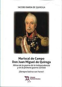 Mariscal de Campo Don Juan Miguel de Quiroga