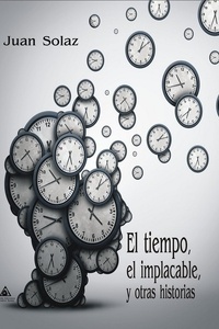 El tiempo, el implacable y otras historias