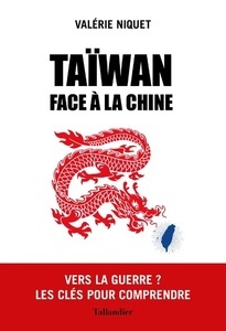 Taïwan face à la Chine - Demain, la guerre ?