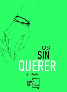 Casi sin querer