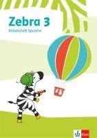 Zebra 3 Arbeisheft Sprache Ausgabe ab 2018