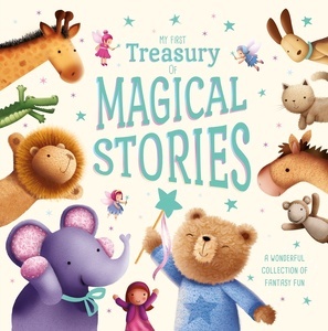 My First Treasury Of Magical Stories