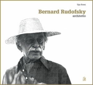 Bernard Rudofsky architetto